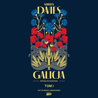 Galicja – okładka audiobooka, autor Norman Davies