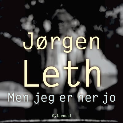 Men jeg er her jo – omslag til lydbogen af Jørgen Leth