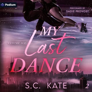 My Last Dance: Centre Ice, Book 2 – omslag till ljudboken av S.C. Kate