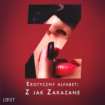Erotyczny alfabet: Z jak Zakazane - zbiór opowiadań – okładka audiobooka, autor B. J. Hermansson, Elena Lund, Shewolf