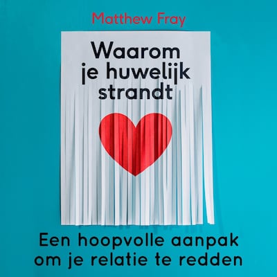 Waarom je huwelijk strandt