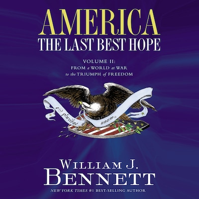 America: The Last Best Hope (Volume II)