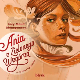 Ania z Zielonego Wzgórza – okładka audiobooka, autor Lucy Maud Montgomery