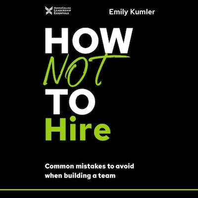 How Not to Hire