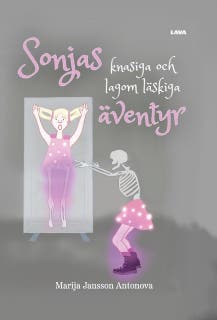 Sonjas knasiga och lagom läskiga äventyr – omslag till ljudboken av Marija Jansson-Antonova