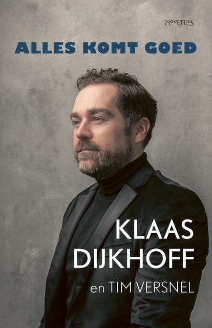 Alle komt goed – omslag van het luisterboek van Klaas Dijkhoff,Tim Versnel