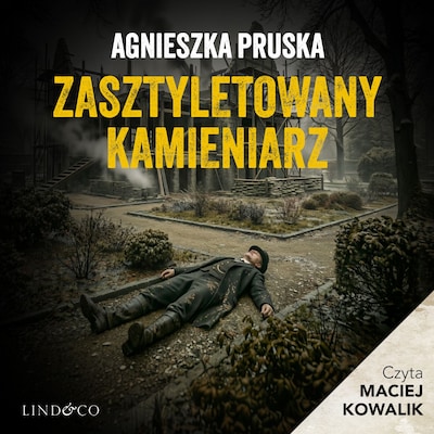 Zasztyletowany kamieniarz. Tajemnica Willi (1) – okładka audiobooka, autor Agnieszka Pruska