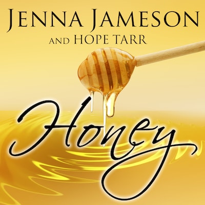 Honey – omslag til lydbogen af Jenna Jameson, Hope Tarr