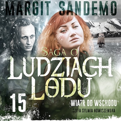 Saga o Ludziach Lodu 15: Wiatr od wschodu