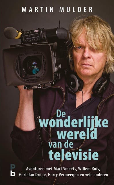 De wonderlijke wereld van de televisie – omslag van het luisterboek van Martin Mulder