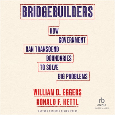 Bridgebuilders – omslag til lydbogen af William D. Eggers, Donald F. Kettl