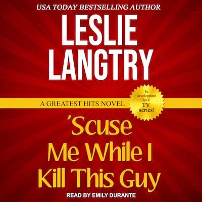 'Scuse Me While I Kill This Guy – omslag til lydbogen af Leslie Langtry