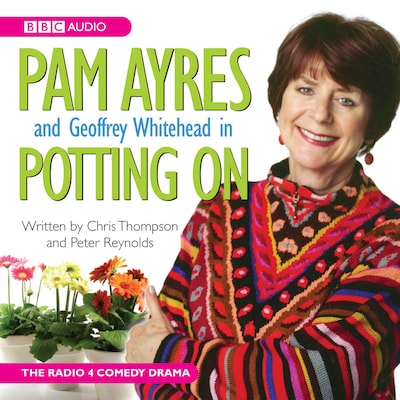 Pam Ayres In Potting On – omslag til lydbogen af Pam Ayres, Christoper Thompson, Peter Reynolds