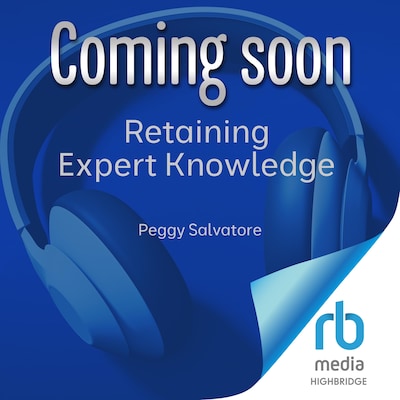 Retaining Expert Knowledge – omslag til lydbogen af Peggy Salvatore