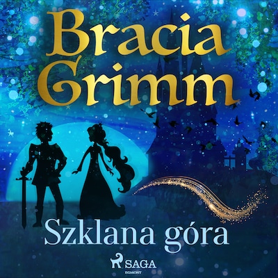 Szklana góra – okładka audiobooka, autor Bracia Grimm