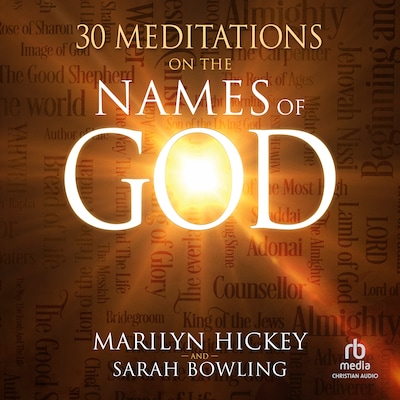 30 Meditations on the Names of God – omslag til lydbogen af Sarah Bowling, Marilyn Hickey