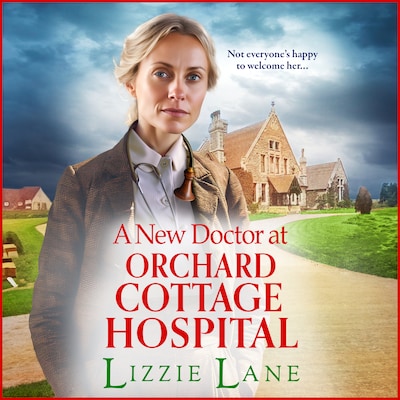 A New Doctor at Orchard Cottage Hospital - Orchard Cottage Hospital, Book 1 (Unabridged) – omslag til lydbogen af Lizzie Lane