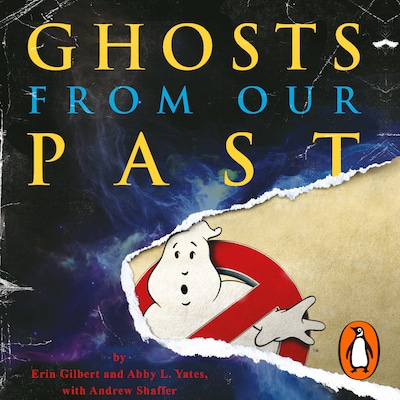 Ghosts from Our Past – omslag til lydbogen af Erin Gilbert, Abby L Yates, Andrew Shaffer