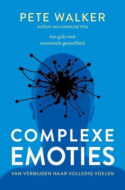 Complexe emoties: Van vermijden naar volledig voelen – omslag van het luisterboek van Pete Walker