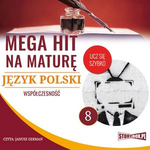 Mega hit na maturę. Język polski 8. Współczesność – okładka audiobooka, autor Małgorzata Choromańska