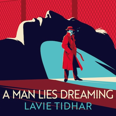 A Man Lies Dreaming – omslag til lydbogen af Lavie Tidhar