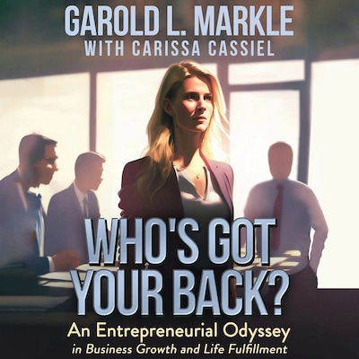 Who's Got Your Back? – omslag til lydbogen af Garold L. Markle, Carissa Cassiel