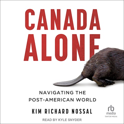 Canada Alone – omslag til lydbogen af Kim Richard Nossal