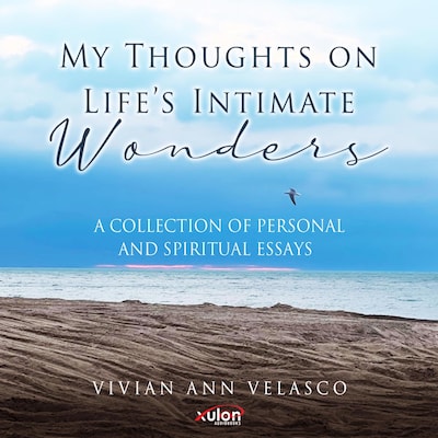 My Thoughts on Life's Intimate Wonders