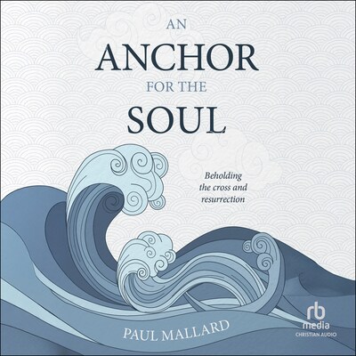 An Anchor for the Soul – omslag til lydbogen af Paul Mallard