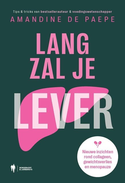 Lang zal je lever: Nieuwe inzichten rond collageen, gewichtsverlies en menopauze – omslag van het luisterboek van Amandine De Paepe
