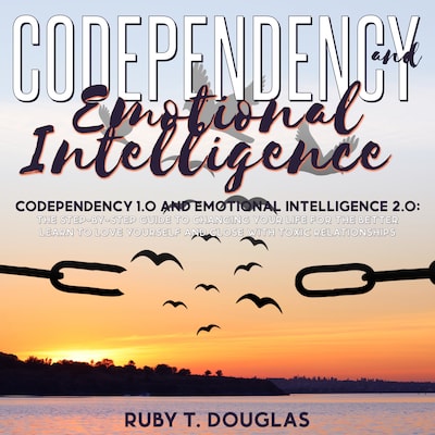 Codependency 1.0 And Emotional Intelligence 2.0 – omslag til lydbogen af Ruby T. Douglas