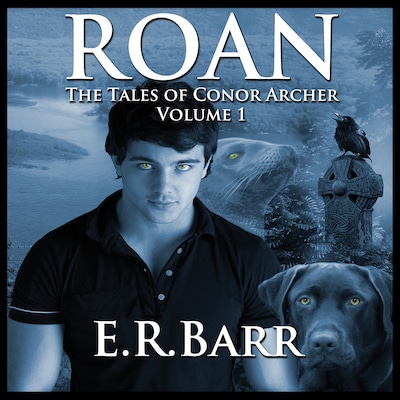 ROAN:  The Tales Of Conor Archer – omslag till ljudboken av E. R. Barr