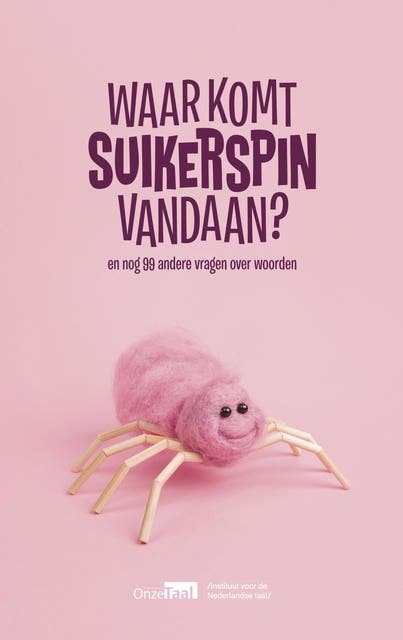 Waar komt suikerspin vandaan?: en nog 99 andere vragen over woorden – omslag van het luisterboek van Genootschap Onze Taal