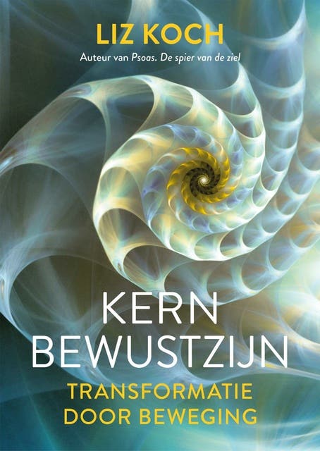 Kernbewustzijn: Transformatie door beweging – omslag van het luisterboek van Liz Koch