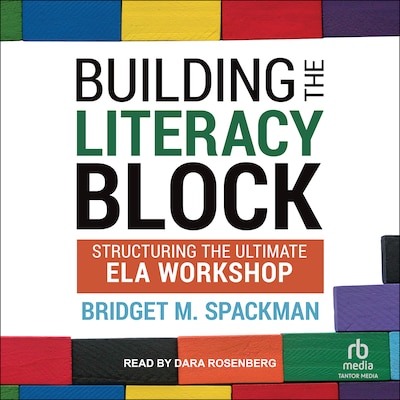 Building The Literacy Block