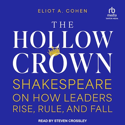 The Hollow Crown – omslag til lydbogen af Eliot A. Cohen