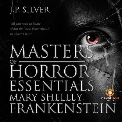 Masters of Horror Essentials: Mary Shelley Frankenstein