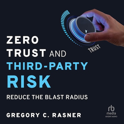 Zero Trust and Third-Party Risk – omslag til lydbogen af Gregory C. Rasner