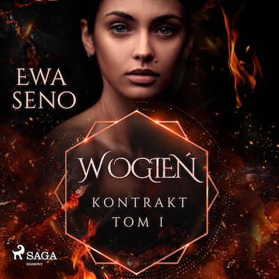 Kontrakt. Tom I. W ogień – okładka audiobooka, autor Ewa Seno