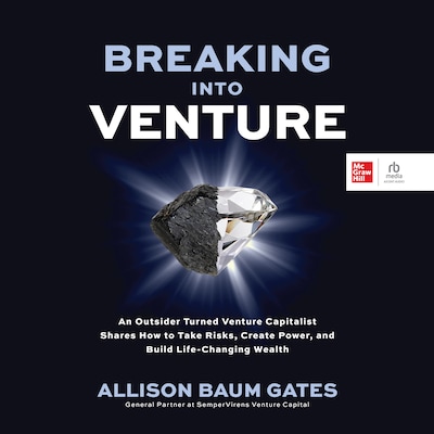 Breaking Into Venture – omslag til lydbogen af Allison Baum Gates