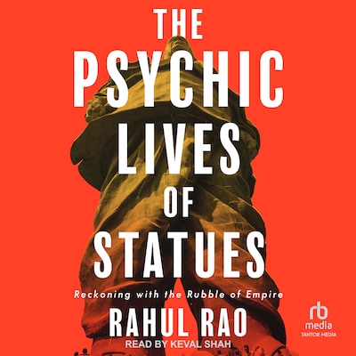 The Psychic Lives of Statues – omslag til lydbogen af Rahul Rao