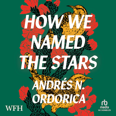 How We Named the Stars – omslag til lydbogen af Andrés N. Ordorica