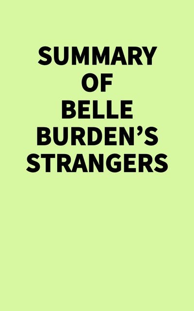 Summary of Belle Burden's Strangers