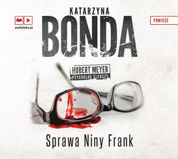 Sprawa Niny Frank (audiobook) – okładka audiobooka, autor Katarzyna Bonda