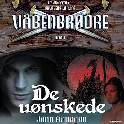 Våbenbrødre 1 - De uønskede – omslag til lydbogen af John Flanagan
