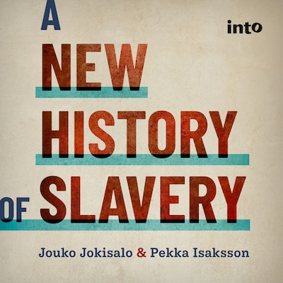 A New History of Slavery – omslag til lydbogen af Jouko Jokisalo, Pekka Isaksson