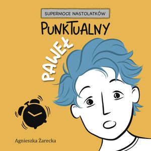 Punktualny Paweł – okładka audiobooka, autor Agnieszka Żarecka