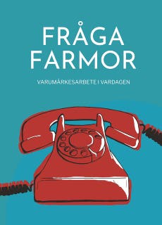 Fråga farmor - varumärkesarbete i vardagen – omslag till ljudboken av Joakim Hedström