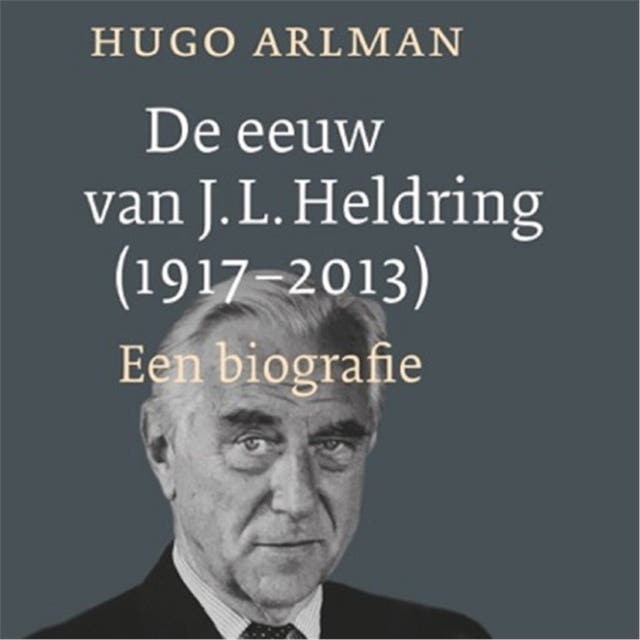 De eeuw van J.L. Heldring (1917-2013): Een biografie – omslag van het luisterboek van Hugo Arlman