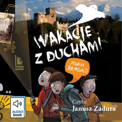 Wakacje z duchami – okładka audiobooka, autor Adam Bahdaj